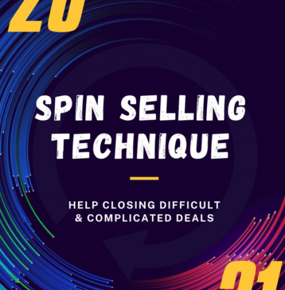 เทคนิค SPIN Selling เพื่อปิดการขาย (SPIN Selling Technique to Close the Sales)